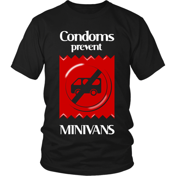 Funny Shirts - Condoms Prevent Minivans - Front Design