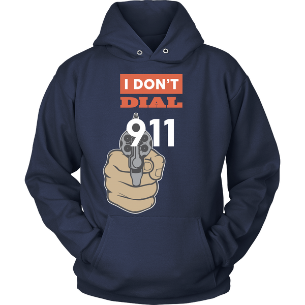 I Don't Dial 911 - Front Design