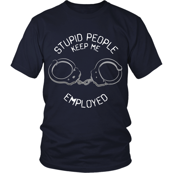 Police - Stupid People Keep Me Employed - Front Design