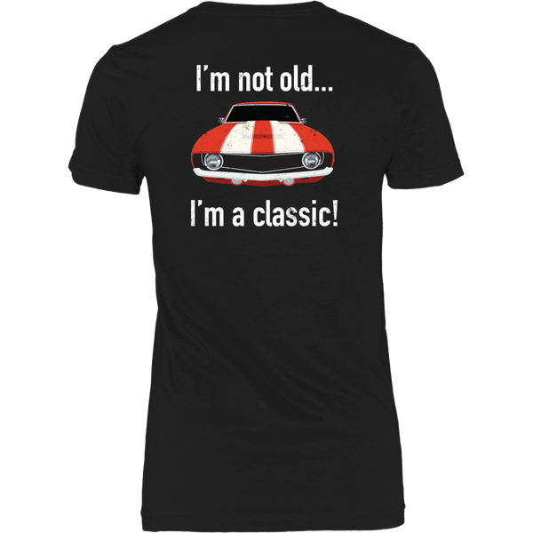 Camaro - I'm not old, I'm a classic t shirt - Back Design