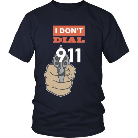 I Don't Dial 911 - Front Design