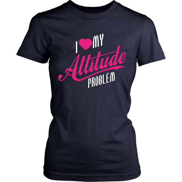 Funny - I love My Attitude Problem - Front Design