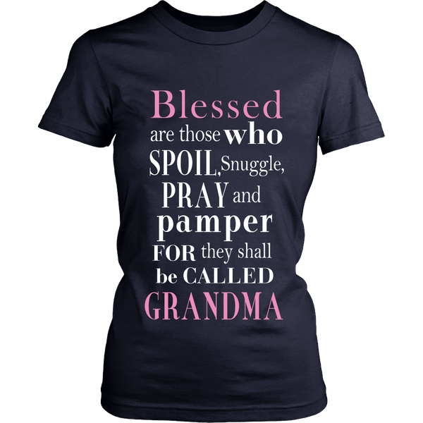 Grandma - Blessed Are Those Who Spoil Pray And Pamper For They Shall Be Called Grandma - Back Design