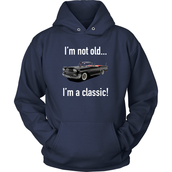 Cadillac- I'm not old, I'm a classic t shirt - Front Design