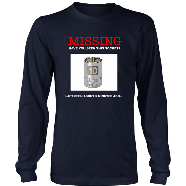 Funny Mechanic Shirt -Missing: 10mm Socket -
