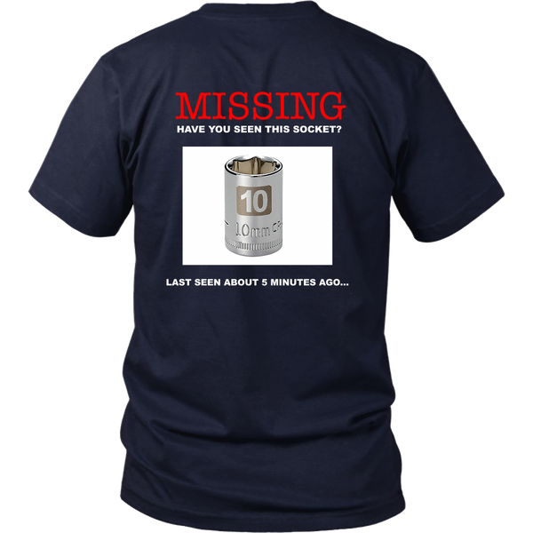 Funny Mechanic Shirt -Missing: 10mm Socket -