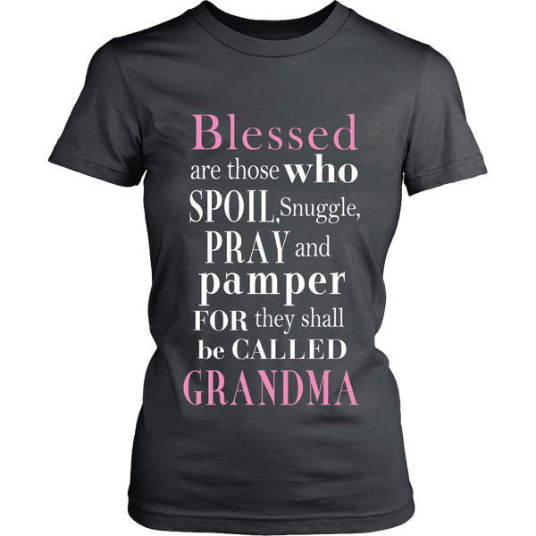 Grandma - Blessed Are Those Who Spoil Pray And Pamper For They Shall Be Called Grandma - Back Design