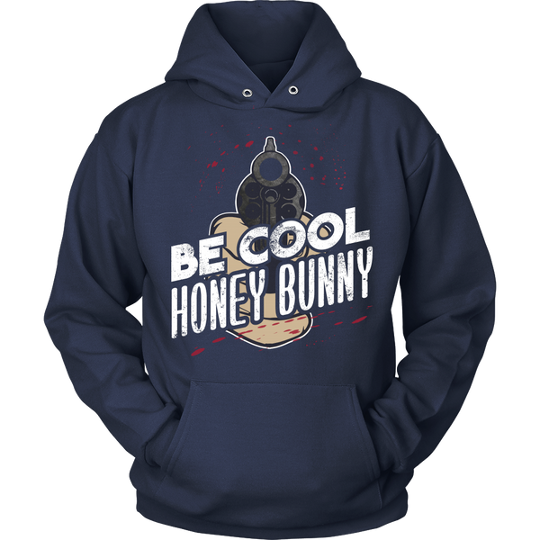 Pulp Fiction Inspired - Be Cool Honey Bunny - Front Design