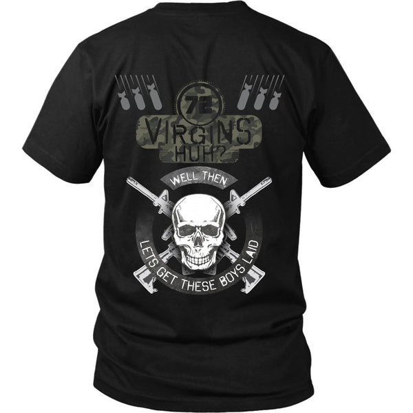 T-shirt - 72 Virgins Huh?  Let's Get These Boys Laid - Back Design