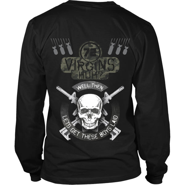 T-shirt - 72 Virgins Huh?  Let's Get These Boys Laid - Back Design