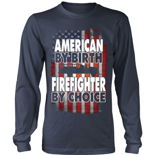 T-shirt - American By Birth Firefighter By Choice - Truck - Front Design