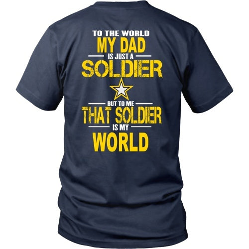 T-shirt - Army-To The World My Dad Is A Soldier - Back