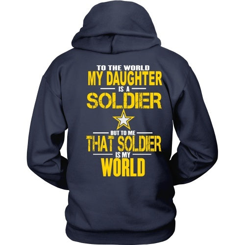 T-shirt - Army - To The World My Daughter Is A Soldier- Back Design