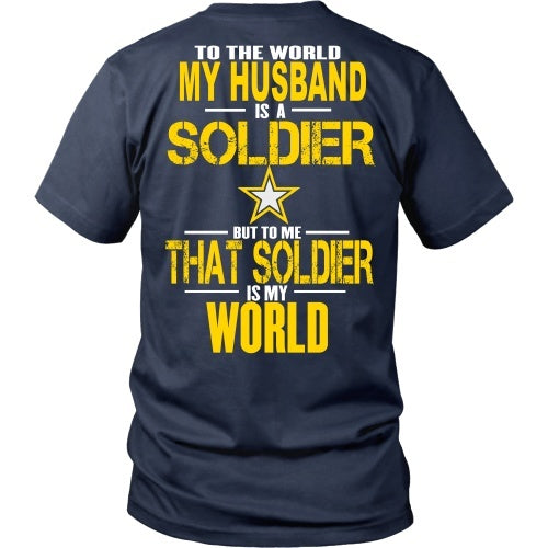 T-shirt - Army - To The World My Husband Is A Soldier - Back