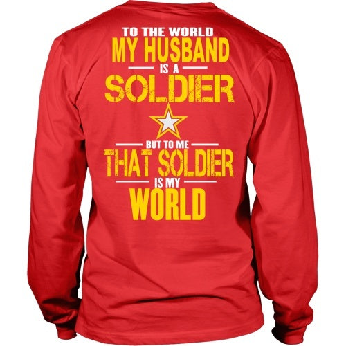 T-shirt - Army - To The World My Husband Is A Soldier - Back