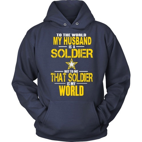 T-shirt - Army - To The World My Husband Is A Soldier - Front