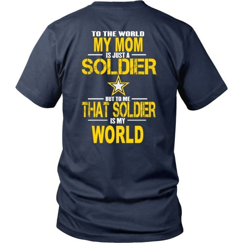 T-shirt - Army-To The World My Mom Is A Soldier - Back