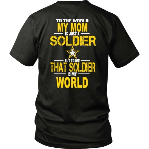 T-shirt - Army-To The World My Mom Is A Soldier - Back