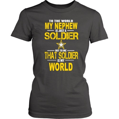 T-shirt - Army-To The World My Nephew Is A Soldier