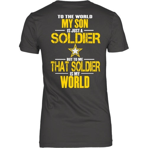 T-shirt - Army - To The World My Son Is A Soldier