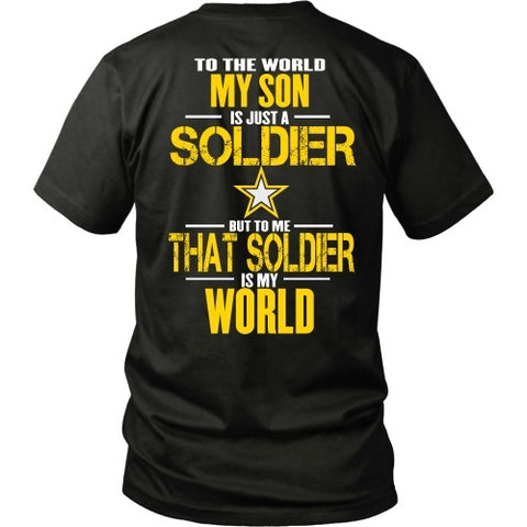 T-shirt - Army - To The World My Son Is A Soldier