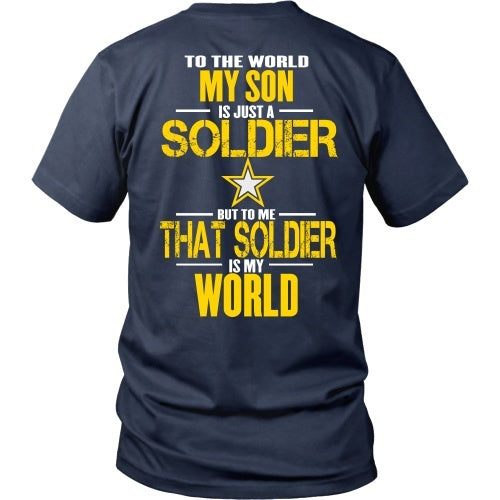 T-shirt - Army - To The World My Son Is A Soldier