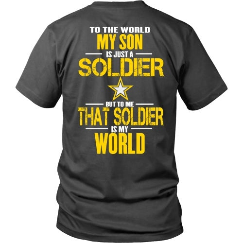 T-shirt - Army - To The World My Son Is A Soldier