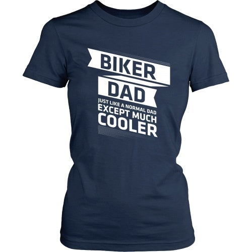 T-shirt - Biker Dad - Just Like A Normal Dad But Cooler - Front Design