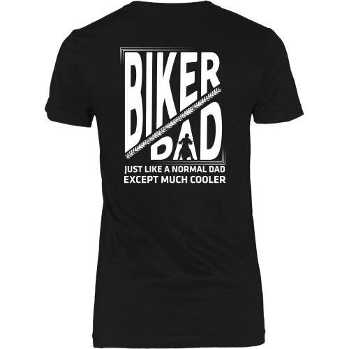 T-shirt - Biker Dad2 - Just Like A Normal Dad But Cooler Design 2- Back Design