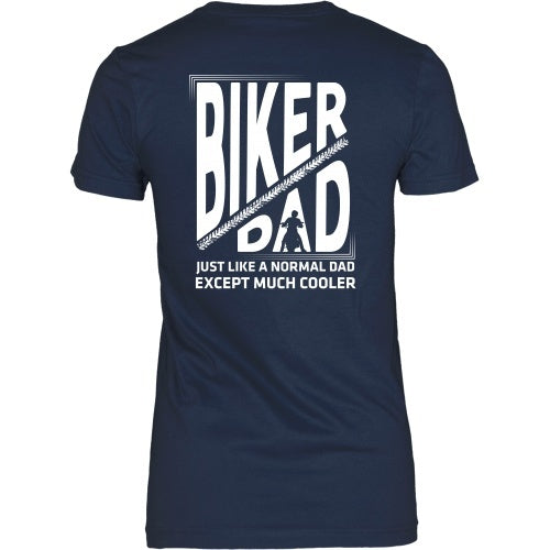 T-shirt - Biker Dad2 - Just Like A Normal Dad But Cooler Design 2- Back Design