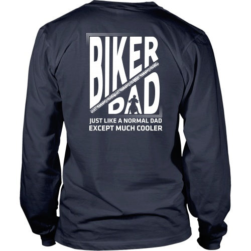 T-shirt - Biker Dad2 - Just Like A Normal Dad But Cooler Design 2- Back Design