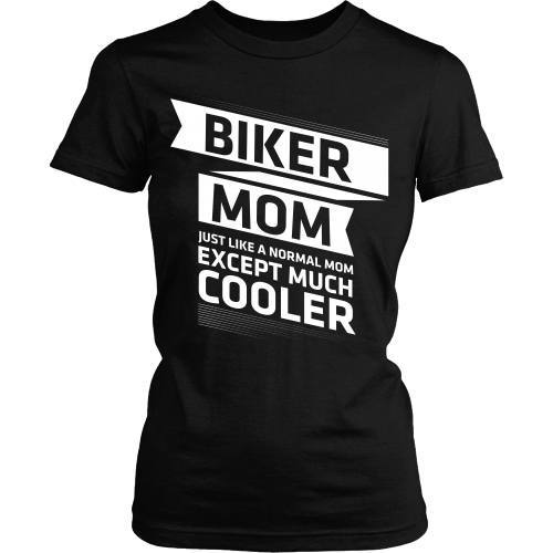 T-shirt - Biker Mom - Just Like A Normal Mom But Cooler - Front Design