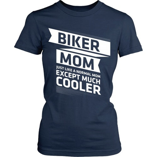 T-shirt - Biker Mom - Just Like A Normal Mom But Cooler - Front Design