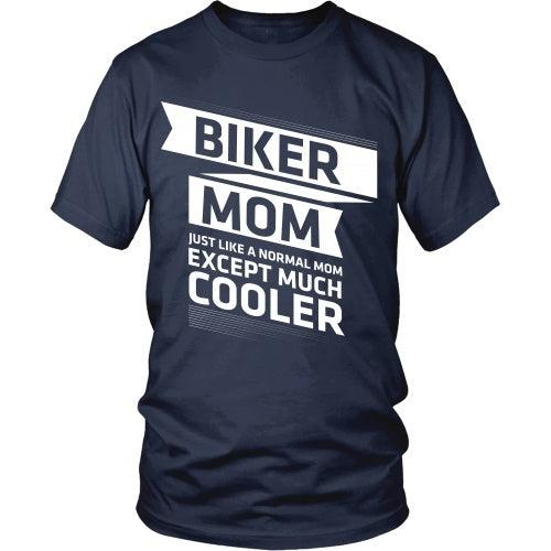 T-shirt - Biker Mom - Just Like A Normal Mom But Cooler - Front Design