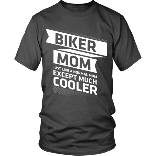 T-shirt - Biker Mom - Just Like A Normal Mom But Cooler - Front Design