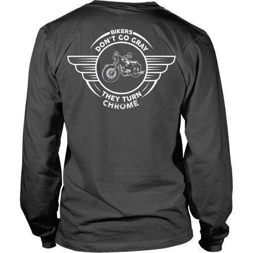 T-shirt - Bikers Don't Go Gray, They Go Chrome Tee - Back Design