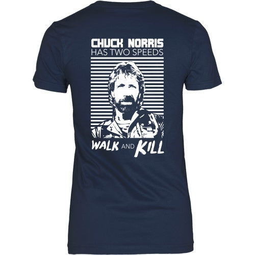 T-shirt - Chuck Norris Has 2 Speed, Walk And Kill - Back Design