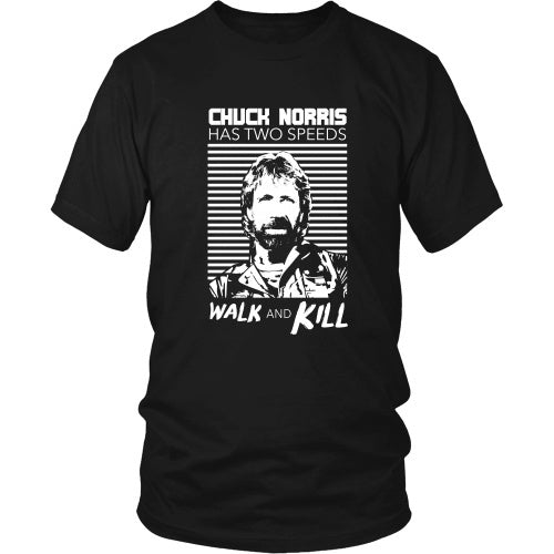 T-shirt - Chuck Norris Has 2 Speed, Walk And Kill - Front Design