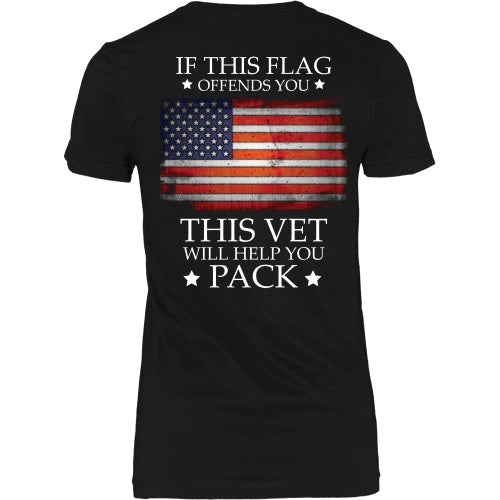 T-shirt - Don't Like This Flag?  This Vet Will Help You Pack!
