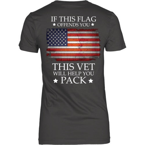 T-shirt - Don't Like This Flag?  This Vet Will Help You Pack!
