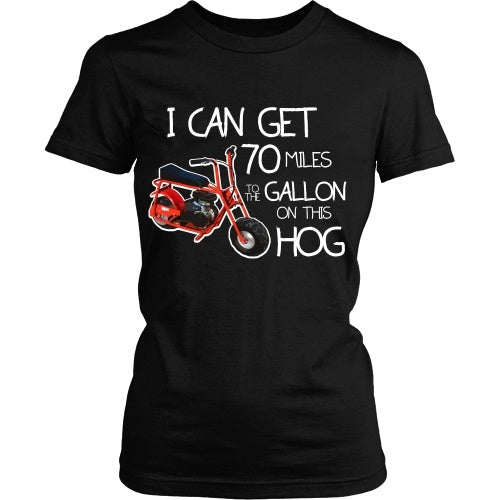 T-shirt - Dumb And Dumber:  I Can Get 70 Miles To The Gallon On This Hog - Front