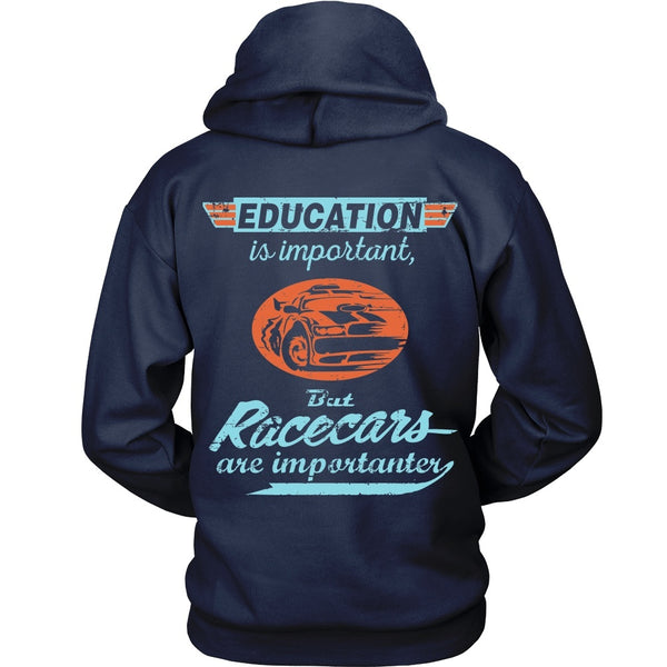 T-shirt - Education Is Importat But Racecars Are Importanter - Back Design