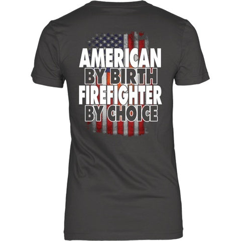 T-shirt - Firefighter - American By Birth. Firefighter By Choice - Back Design