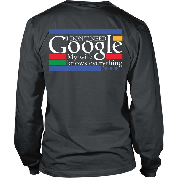 T-shirt - Funny Shirt - (a) I Don't Need Google, My Wife Knows Everything - Back Design