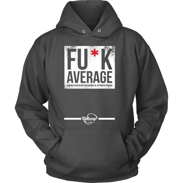 T-shirt - HCBBFF - Fuck Average (a) - Front Design