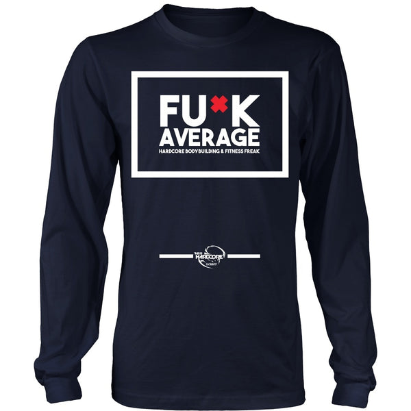 T-shirt - HCBBFF - Fuck Average (b) - Front Design