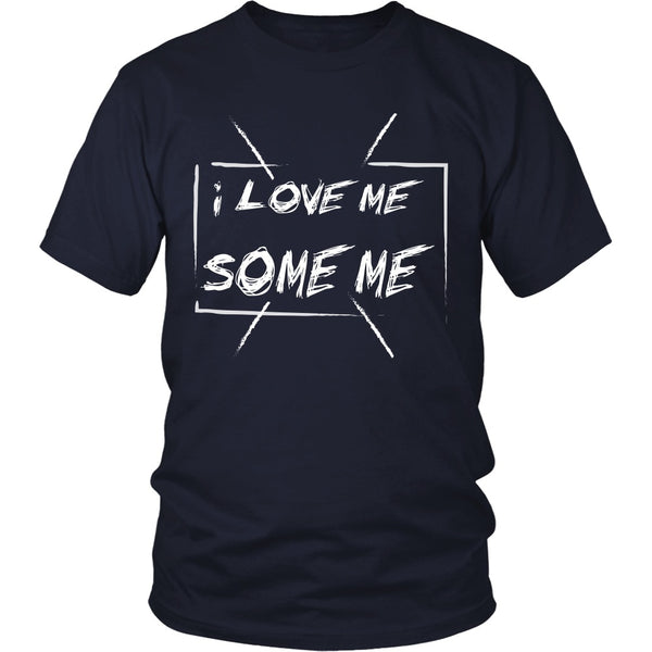 T-shirt - I Love Me Some Me (B) - Front Design