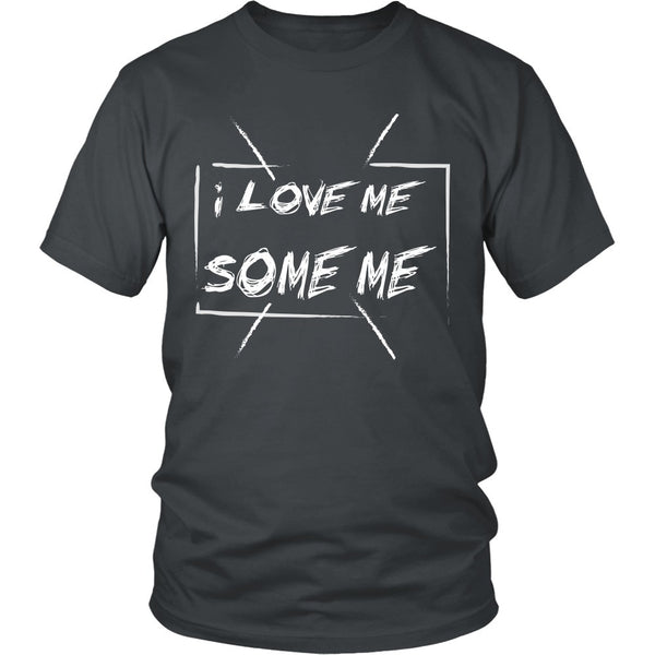 T-shirt - I Love Me Some Me (B) - Front Design