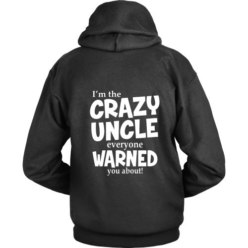 T-shirt - I'm The Crazy Uncle Everyone Warned You About Tee Shirt - Back