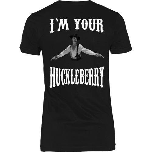 T-shirt - I'm Your Huckleberry - Back